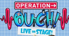 Photo for Operation Ouch Live on Stage