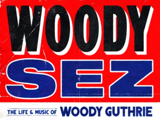 Woody Sez: The Life & Times of Woody Guthrie